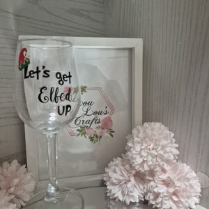 Let's Get Elfed Up Wine Glass